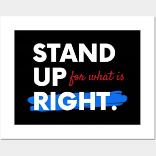 Stand Up For What Is Right Posters and Art